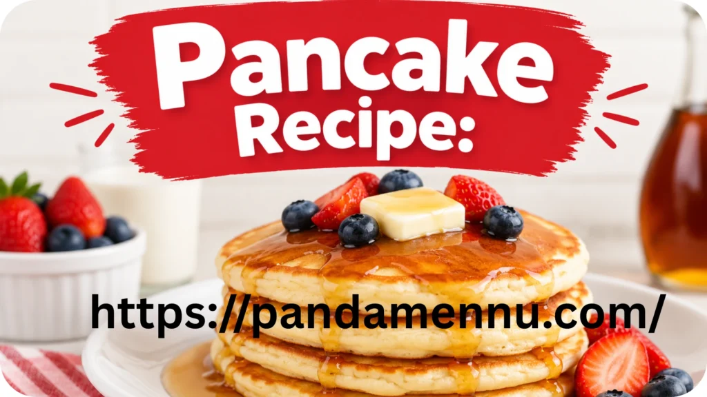 Pancake Recipe: