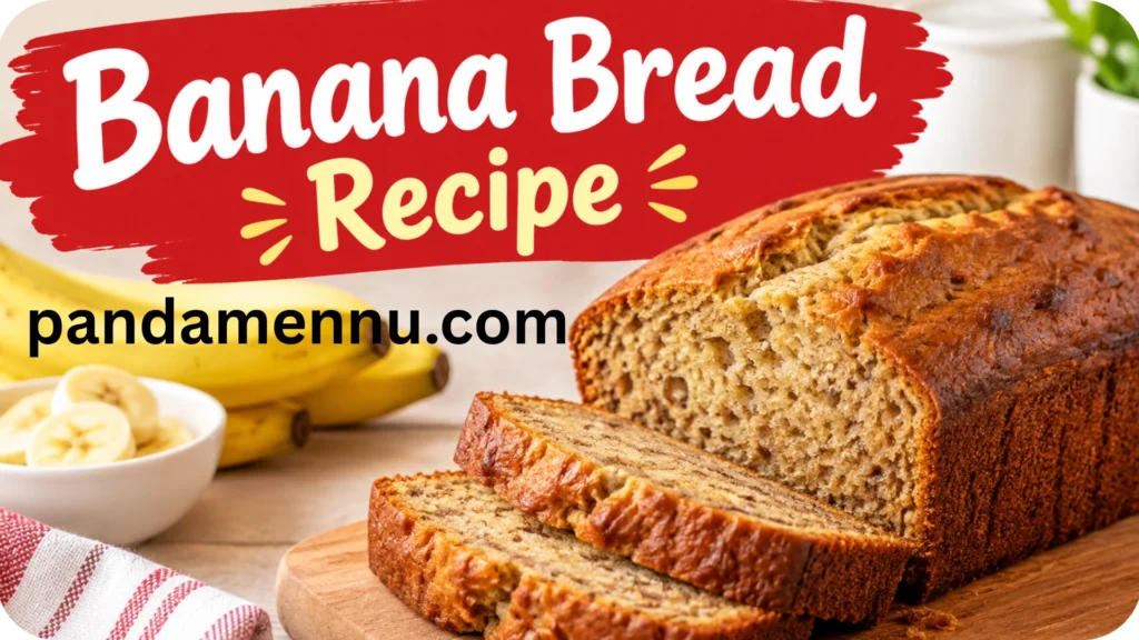 Banana Bread Recipe
